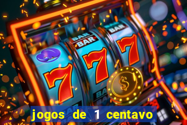 jogos de 1 centavo na blaze